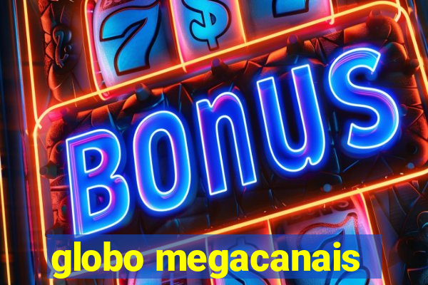 globo megacanais